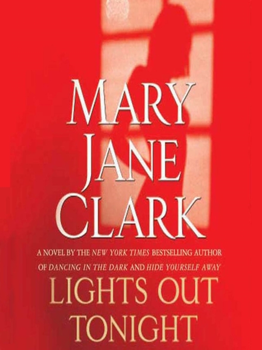 Title details for Lights Out Tonight by Mary Jane Clark - Available